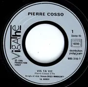 7inch Vinyl Single - Pierre Cosso - Vis Ta Vie