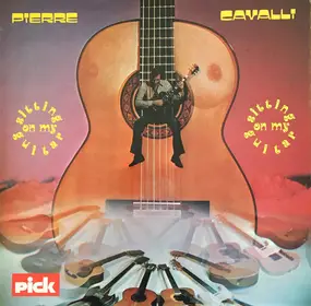 Pierre Cavalli - Sitting on My Guitar