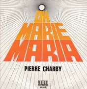 7inch Vinyl Single - Pierre Charby - Oh Marie Maria
