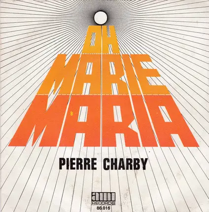 Pierre Charby - Oh Marie Maria