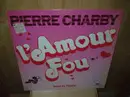 12inch Vinyl Single - Pierre Charby - L'amour Fou