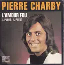 7inch Vinyl Single - Pierre Charby - L'amour Fou