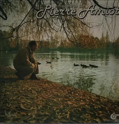 Pierre Amiot - Chansons de Pierre Amiot