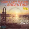 7inch Vinyl Single - Pierre Alain David - Don't Cry For Me Argentina (Evita)
