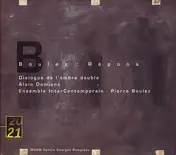 Boulez - Répons / Dialogue De L'Ombre Double