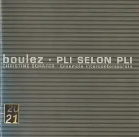 Boulez - Pli Selon Pli