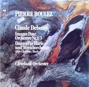 Debussy - Images Pour Orchestre Nr. 1 - 3 / Danses Für Harfe Und Streichorchester