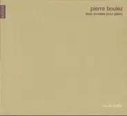 Boulez / Claude Helffer - Trois Sonates Pour Piano