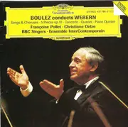 CD - Webern - Boulez Conducts Webern: Songs & Choruses · 5 Pieces Op. 10 · Concerto · Quartet · Piano Quintet