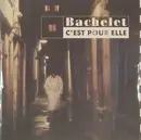 7inch Vinyl Single - Pierre Bachelet - C'est Pour Elle