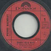 7inch Vinyl Single - Pierre Bachelet - Baby Bye Bye / Histoire De Cœur
