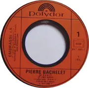 7inch Vinyl Single - Pierre Bachelet - Embrasse La