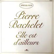 Pierre Bachelet - Elle Est D'Ailleurs