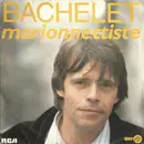 7inch Vinyl Single - Pierre Bachelet - Marionnettiste