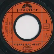 7inch Vinyl Single - Pierre Bachelet - Quitte-moi