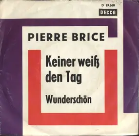 Pierre Brice - Keiner Weiß Den Tag / Wunderschön