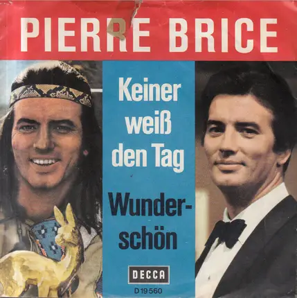 Pierre Brice - Keiner Weiß Den Tag / Wunderschön