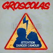 12inch Vinyl Single - Pierre Groscolas - Attention Danger D'Amour