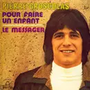 7inch Vinyl Single - Pierre Groscolas - Pour Faire Un Enfant