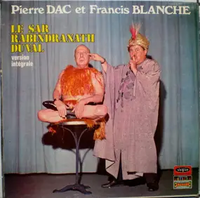 Pierre Dac & Francis Blanche - Le Sar Rabindranath Duval Version Intégrale
