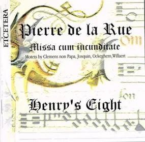 Pierre De La Rue - Missa Cum Iucunditate