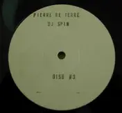 Pierre De Terre - DJ Spin