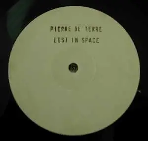 Pierre De Terre - Lost In Space