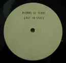 12inch Vinyl Single - Pierre De Terre - Lost In Space