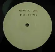 Pierre De Terre - Lost In Space