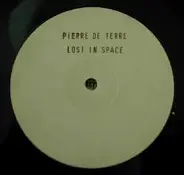 Pierre De Terre - Lost In Space
