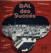 Pierre Derives , Lucienne Lefevre , Maggy Bastia , Roger Bourdin - Bal Des Succès