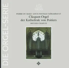 Louis-Nicolas Clérambault - Clicquot-Orgel Der Kathedrale Von Poitiers