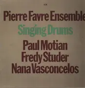 LP - Pierre Favre Ensemble - Singing Drums