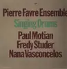 LP - Pierre Favre Ensemble - Singing Drums