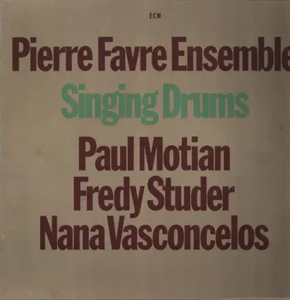 Pierre Favre Ensemble - Singing Drums