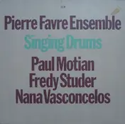 Pierre Favre Ensemble - Singing Drums