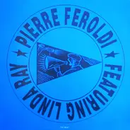 Pierre Feroldi Featuring Linda Ray - The Beat