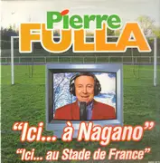 12inch Vinyl Single - Pierre Fulla - Ici...A Nagano, Ici...Au Stade De France