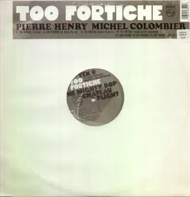 Pierre Henry - Too Fortiche