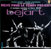 Pierre Henry - Les Jerks Électroniques De La Messe Pour Le Temps Présent Et Musiques Concrètes Pour Maurice Béjart