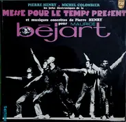 Pierre Henry - Michel Colombier - Les Jerks Électroniques De La Messe Pour Le Temps Présent Et Musiques Concrètes Pour Maurice Béjart