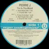12inch Vinyl Single - Pierre J - I'm In The Mood
