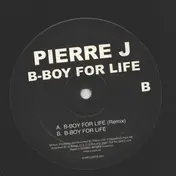 Pierre J - B-Boy For Life