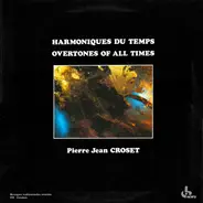 Pierre-Jean Croset - Harmoniques Du Temps / Overtones Of All Times