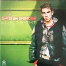 CD - Pierre - Live It Right