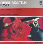 LP - Pierre Monteux , Maurice Ravel - Boléro, Ma Mère L'Oye, La Valse