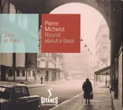 CD - Pierre Michelot - Round About A Bass