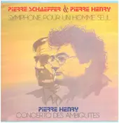 Pierre Schaeffer - Symphonie Pour Un Homme Seul / Concerto Des Ambiguïtés
