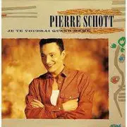 12inch Vinyl Single - Pierre Schott - Je Te Voudrai Quand Même