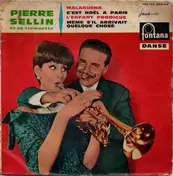Pierre Sellin - Malaguena / C'est Noël A Paris / L'enfant Prodigue / Même S'il Arrivait Quelque Chose